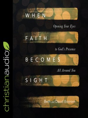 cover image of When Faith Becomes Sight